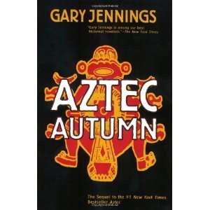 Aztec Autumn [Paperback] Gary Jennings Books