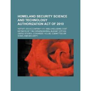  Homeland Security Science and Technology Authorization Act of 2010 