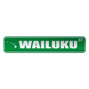   WAILUKU ST  STREET SIGN USA CITY HAWAII