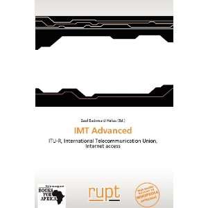  IMT Advanced (9786136265889) Saul Eadweard Helias Books