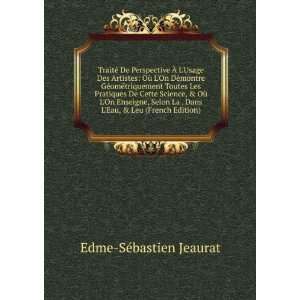   Dans LEau, & Leu (French Edition) Edme SÃ©bastien Jeaurat Books