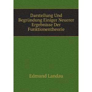  Einiger Neuerer Ergebnisse Der Funktionentheorie Edmund Landau Books
