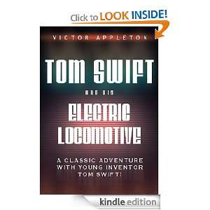  Tom Swift and His Electric Locomotive, Or, Two Miles a Minute 