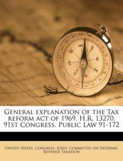   Tax reform act of 1969, H.R. 13270, 91st Congress, Public Law 91 172