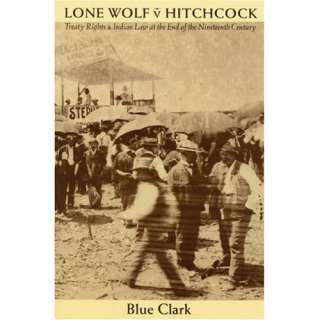 Lone Wolf v. Hitchcock Treaty Rights and Indian Law at the End of the 