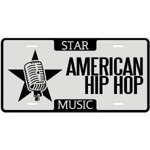 New  I Am A American Hip Hop Star   License Plate Music  