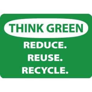  SIGNS THINK GREEN REDUCE REUSE RE