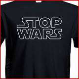 STOP WARS Anti War movie parody PEACE geek T shirt  