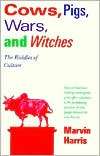 Cows, Pigs, Wars and Witches; Marvin Harris