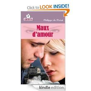 Maux damour (Amorosa) (French Edition) Philippe de Pietat  