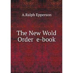  The New Wold Order e book A.Ralph Epperson Books