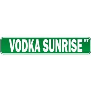   Vodka Sunrise Street  Drink / Drunk / Drunkard Street Sign Drinks