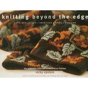  Nicky Epstein Books Knitting Beyond The Edge (NEB 96039 