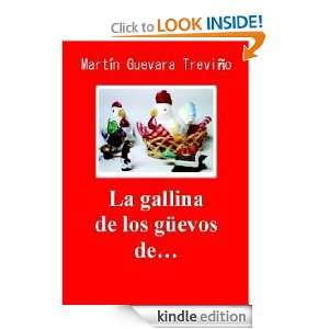 La gallina de los güevos de (Spanish Edition) Martín Guevara 
