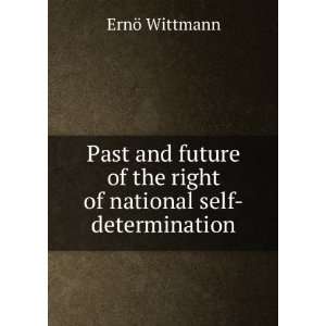   of the right of national self determination ErnÃ¶ Wittmann Books