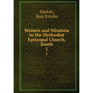   the Methodist Episcopal Church, South. 1 Sara Estelle Haskin Books