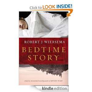 Bedtime Story Robert J. Wiersema  Kindle Store