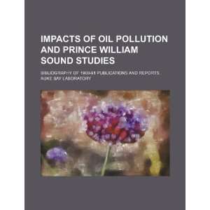  Impacts of oil pollution and Prince William Sound studies 