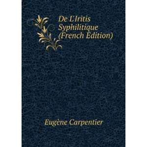   (French Edition) (9785879203141) EugÃ¨ne Carpentier Books