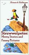 Struwwelpeter Merry Stories Heinrich Hoffmann
