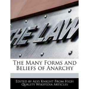  The Many Forms and Beliefs of Anarchy (9781241721633 