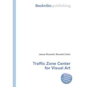  Traffic Zone Center for Visual Art Ronald Cohn Jesse 