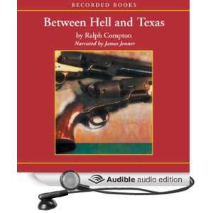  Between Hell and Texas (Audible Audio Edition) Ralph 