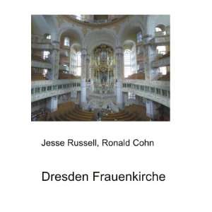 Dresden Frauenkirche Ronald Cohn Jesse Russell Books