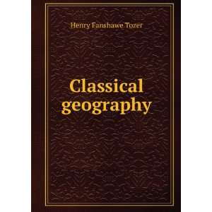  Classical geography Henry Fanshawe Tozer Books