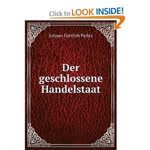   geschlossene Handelstaat Johann Gottlieb Fichte  Books