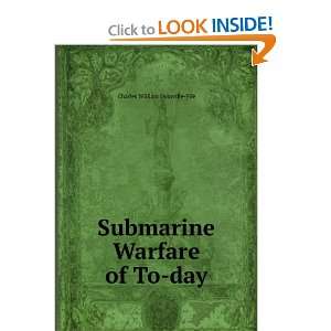  Submarine Warfare of To day Charles William Domville Fife Books