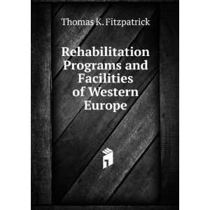   and Facilities of Western Europe Thomas K. Fitzpatrick Books