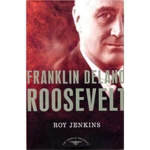  Franklin Delano Roosevelt The American Presidents Series 