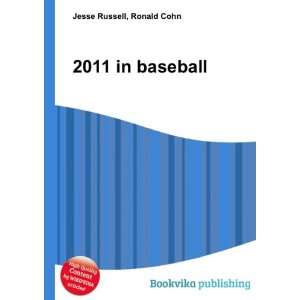  2011 in baseball Ronald Cohn Jesse Russell Books
