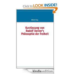 Kurzfassung von Rudolf Steiners Philosophie der Freiheit (German 