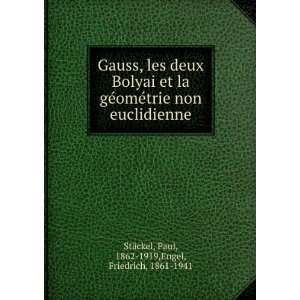  Gauss, les deux Bolyai et la gÃ©omÃ©trie non 