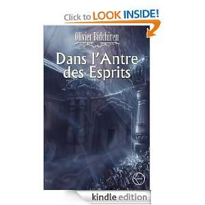 Dans lantre des esprits (Fantastique) (French Edition) Olivier 