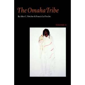 The Omaha Tribe, Volume 2 [Paperback] Alice C. Fletcher 