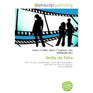  Drôle de Félix (9786134030564) Books
