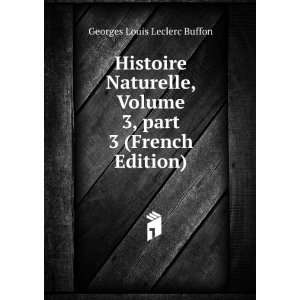   Â part 3 (French Edition) Georges Louis Leclerc Buffon Books