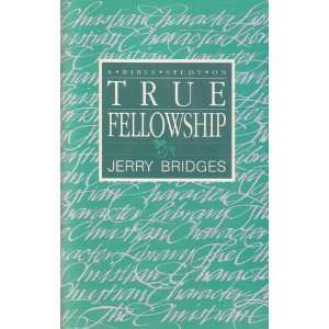  true fellowship (9780891090670) Jerry Bridges Books