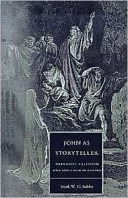 John as Storyteller Narrative Criticism and the Fourth Gospel 