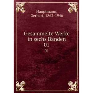   Werke in sechs BÃ¤nden. 01 Gerhart, 1862 1946 Hauptmann Books