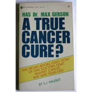  Has Max Gerson A True Cancer Cure? (This Never Before Told 