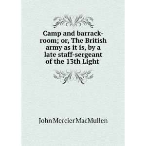   late staff sergeant of the 13th Light . John Mercier MacMullen Books