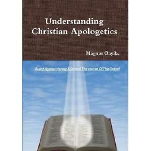  Understanding Christian Apologetics (9780557114771 