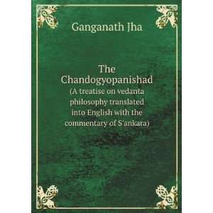  The Chandogyopanishad. (A treatise on vedanta philosophy 