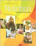 Nutrition Through the Life Judith E. Brown
