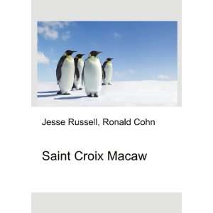  Saint Croix Macaw Ronald Cohn Jesse Russell Books