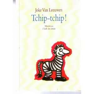  Tchip tchip Joke Van Leeuwen Books